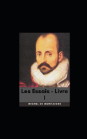 Les Essais - Livre I illustree