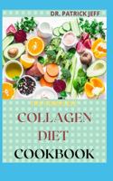 The Complete Collagen Diet Cookbook
