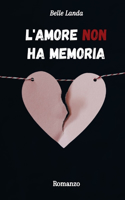 L'amore non ha memoria
