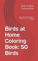 Birds at Home Coloring Book