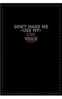 Don't Make Me Use My Cop Voice