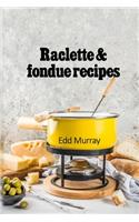 Raclette & fondue recipes