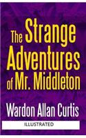 The Strange Adventures of Mr. Middleton Illustrated