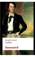Lord Jim By Joseph Conrad (Fictional Novel) "The Annotated Classic Edition"
