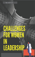 Challenges for Women in Leadership