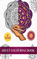 Adult Colouring Book #2020: 100 Stress Relieving Designs Animals, Mandalas, Flowers, Easy and Relaxing Coloring Pages