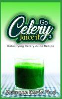 Detoxifying Celery Juice Recipe