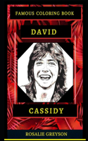 David Cassidy Famous Coloring Book: Whole Mind Regeneration and Untamed Stress Relief Coloring Book for Adults(0 David Cassidy Famous Coloring Books)