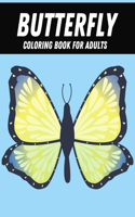 Butterfly Coloring Book For Adults: Beautiful Butterflies Patterns For Stress Relief And Relaxation