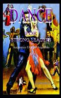 Dance for Strong Leaders