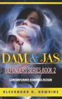 Dam and Jas: Defenders Series Book 2(Defenders)