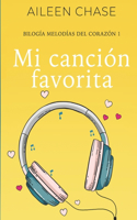 Mi canción favorita: (1 Bilogía Melodías del Corazón)