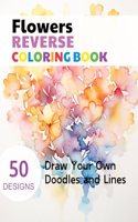 Flowers Reverse Coloring Book