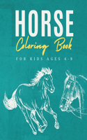 Horse Coloring Book For Kids Ages 4-8