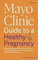 Mayo Clinic Guide to a Healthy Pregnancy, 3rd Edition