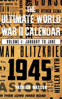 Ultimate World War II Calendar