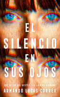 Silencio En Sus Ojos / The Silence in Her Eyes