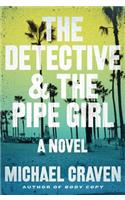 Detective & the Pipe Girl