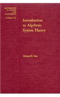 Introduction to Algebraic System Theory: (151 Mathematics in Science and Engineering)