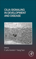 Cilia Signaling in Development and Disease: Volume 155(Volume 155 Current Topics in Developmental Biology)