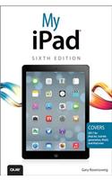 My iPad (covers iOS 7 on iPad Air, iPad 3rd/4th generation, iPad2, and iPad mini)