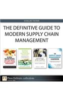 The Definitive Guide to Modern Supply Chain Management (Collection)