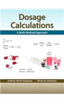 Dosage Calculation: A Multi-Method Approach Plus Mylab Nursing with Pearson Etext -- Access Card Package: A Multi-Method Approach