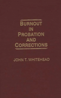 Burnout in Probation and Corrections