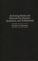 Authoring Books and Materials for Students, Academics, and Professionals