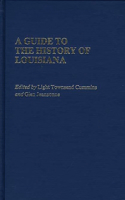 Guide to the History of Louisiana