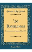 '20 Ravelings: Commencement Number, May, 1920 (Classic Reprint)