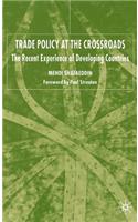 Trade Policy at the Crossroads