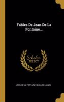 Fables De Jean De La Fontaine...