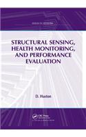 Structural Sensing, Health Monitoring, and Performance Evaluation