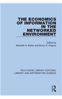 The Economics of Information in the Networked Environment: (Routledge Library Editions: Library and Information Science)