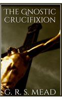 The Gnostic Crucifixion
