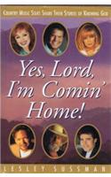Yes, Lord, I'm Comin' Home!