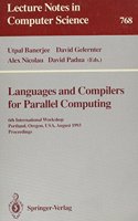 Languages and Compilers for Parallel Computing: 6th International Workshop, Portland, Oregon, USA, August 12 - 14, 1993. Proceedings(768 Lecture Notes in Physics)