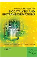 Practical Methods for Biocatalysis and Biotransformations