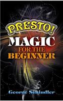 Presto! Magic for the Beginner: (Dover Magic Books)