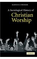 Sociological History of Christian Worship