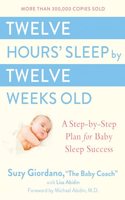 Twelve Hours' Sleep by Twelve Weeks Old