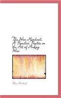 The Wine Merchant. a Familiar Treatise on the Art of Making Wine