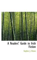 A Readers Guide to Irish Fiction
