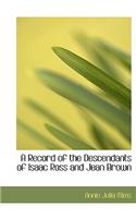 A Record of the Descendants of Isaac Ross and Jean Brown
