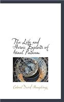 The Life and Heroic Exploits of Israel Putnam: (English)