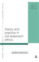 Theory and Practice in Old Testament Ethics