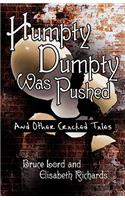 Humpty Dumpty Was Pushed