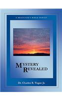 Mystery Revealed: A Beginner's Bible Survey