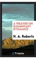Treatise on Elementary Dynamics